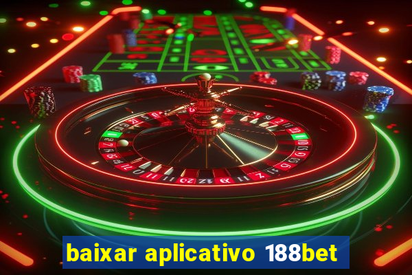 baixar aplicativo 188bet
